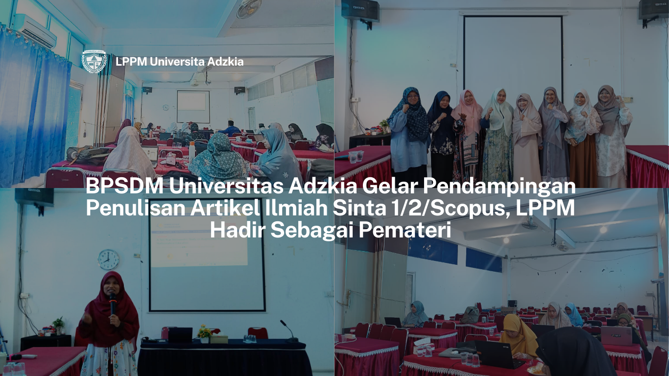 BPSDM Universitas Adzkia Gelar Pendampingan Penulisan Artikel Ilmiah Sinta 1/2/Scopus, LPPM Hadir Sebagai Pemateri
